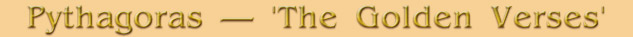 Pythagoras � Golden Verses